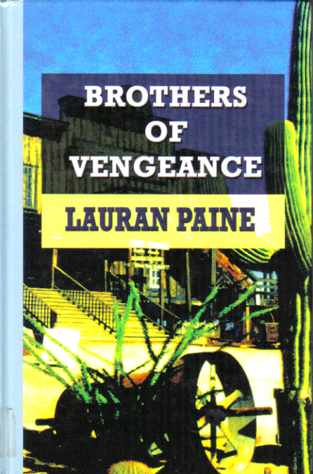 Brothers of Vengeance by Lauran Paine